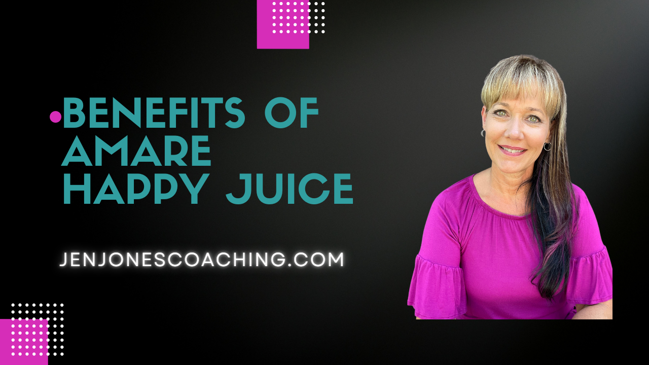 Benefits of Amare Happy Juice Jen Jones Coaching