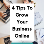 4 Tips to Grown Your Business Online