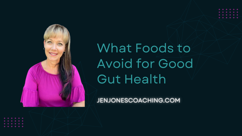What Foods to Avoid for Good Gut Health
